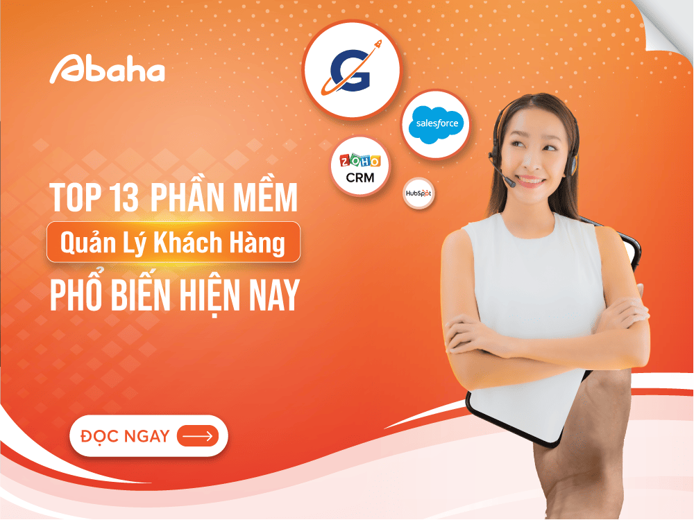 Top 13 Phần Mềm Quản Lý Khách Hàng Phổ Biến Hiện Nay