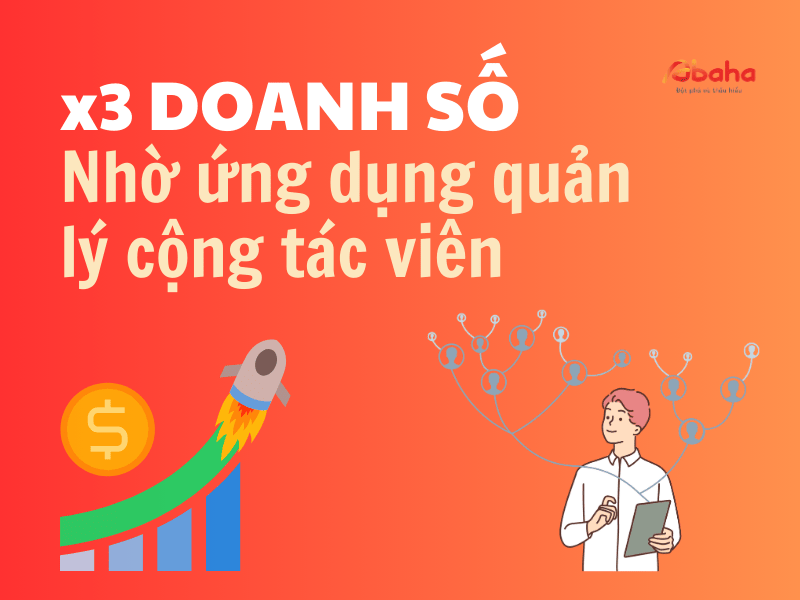 Tăng doanh số bán hàng X3 nhờ ứng dụng quản lý cộng tác viên